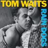 Cover of Rain Dogs by Tom Waits.